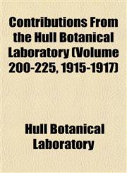 Contributions From the Hull Botanical Laboratory (Volume 200-225, 1915-1917),1153465477,9781153465472