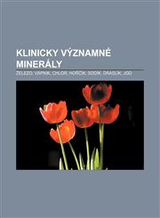 Klinicky významné minerály Železo, Vápník, Chlor, Hořčík, Sodík, Draslík, Jod,1232865044,9781232865049