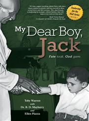 My Dear Boy, Jack - Fate Took, God Gave.,1460236947,9781460236949