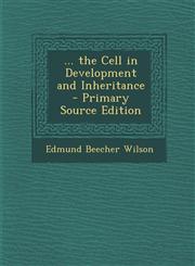 ... the Cell in Development and Inheritance - Primary Source Edition,1295755394,9781295755394