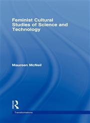 Feminist Cultural Studies of Science and Technology,041544537X,9780415445375