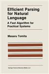 Efficient Parsing for Natural Language A Fast Algorithm for Practical Systems,0898382025,9780898382020