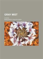 Gray Mist; A Novel,1150347678,9781150347672