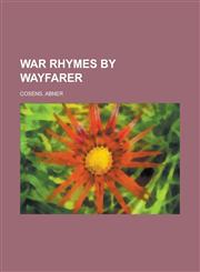 War Rhymes by Wayfarer,144322085X,9781443220859