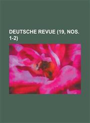 Deutsche Revue (19, Nos. 1-2 ),1234440520,9781234440527