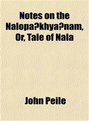 Notes on the Nalopȧkhyȧnam, Or, Tale of Nala,1152207423,9781152207424