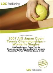 2007 AIG Japan Open Tennis Championships - Women's Singles,6135710125,9786135710120