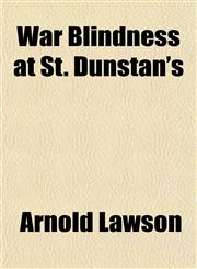 War Blindness at St. Dunstan's,1153400138,9781153400138