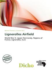 Lignerolles Airfield,6138351797,9786138351795