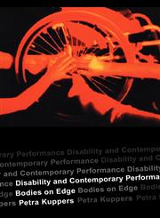 Disability and Contemporary Performance,0415302382,9780415302388
