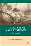 The Poetry of Mary Robinson Form and Fame,0230100252,9780230100251