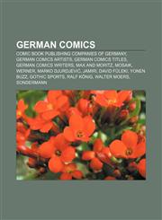 German comics Comic book publishing companies of Germany, German comics artists, German comics titles, German comics writers, Max and Moritz,1157841880,9781157841883