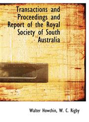 Transactions and Proceedings and Report of the Royal Society of South Australia,1140466070,9781140466079