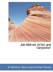 Job Hildred, Artist and Carpenter,1103851527,9781103851522