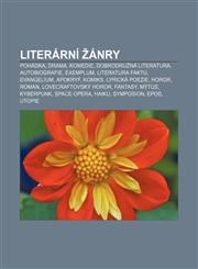 Literární žánry Pohádka, Drama, Komedie, Dobrodružná literatura, Autobiografie, Exemplum, Literatura faktu, Evangelium, Apokryf, Komiks,1232835560,9781232835561