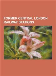 Former Central London Railway Stations Bank-Monument Station, Bond Street Tube Station, British Museum Tube Station, Chancery Lane Tube Station, Holl,1156111102,9781156111109