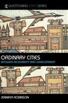 Ordinary Cities: Between Modernity and Development (Questioning Cities),0415304873,9780415304870