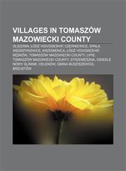 Villages in Tomaszów Mazowiecki County Olszowa, Łódź Voivodeship, Czerniewice, Spała, Węgrzynowice, Krzemienica, Łódź Voivodeship, Będków,1157706401,9781157706403