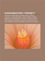 Europamestere i friidrett Andreas Thorkildsen, Blanka Vlašić, Jéssica Augusto, Ulrike Meyfarth, Andy Turner, Robert Emmijan, Kajsa Bergqvist,1233374133,9781233374137