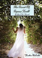 The Secret of Spruce Knoll A Channeler Novel,0984786309,9780984786305