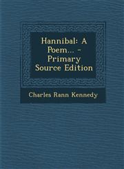 Hannibal A Poem... - Primary Source Edition,1295481235,9781295481231