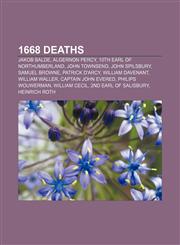 1668 deaths Jakob Balde, Algernon Percy, 10th Earl of Northumberland, John Townsend, John Spilsbury, Samuel Browne, Patrick D'Arcy,1155143779,9781155143774