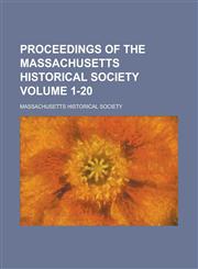 Proceedings of the Massachusetts Historical Society (Volume 22),1152576372,9781152576377