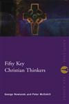 Fifty Key Christian Thinkers,0415170508,9780415170505