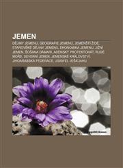 Jemen Dějiny Jemenu, Geografie Jemenu, Jemenští Židé, Starověké dějiny Jemenu, Ekonomika Jemenu, Jižní Jemen, Šošana Damari,1232832901,9781232832904