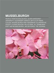 Musselburgh People from Musselburgh, Queen Margaret University, Alexander Carrick, Battle of Pinkie Cleugh,1156104912,9781156104910