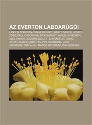 AZ Everton Labdarugoi Landon Donovan, Wayne Rooney, Gary Lineker, Joseph Yobo, Paul Gascoigne, Nick Barmby, Yakubu Aiyegbeni, Abel Xavier,1232903639,9781232903635