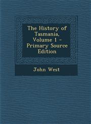 History of Tasmania, Volume 1 Vol. 1,1287491855,9781287491859