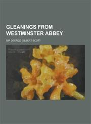 Gleanings from Westminster Abbey,1230286381,9781230286389
