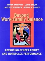 Beyond Work-Family Balance Advancing Gender Equity and Workplace Performance,0787957305,9780787957308