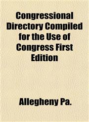 Congressional Directory Compiled for the Use of Congress First Edition,1153371065,9781153371063