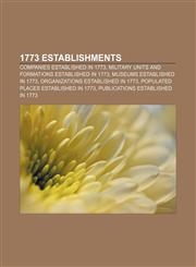 1773 establishments Companies established in 1773, Military units and formations established in 1773, Museums established in 1773,1155997751,9781155997759