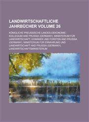 Landwirtschaftliche Jahrbücher Volume 26,1234222477,9781234222475