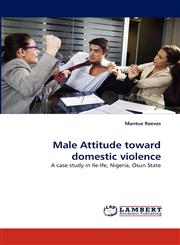 Male Attitude toward domestic violence,3838373170,9783838373171