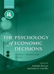 The Psychology of Economic Decisions Volume 2 Reasons and Choices,0199257213,9780199257218