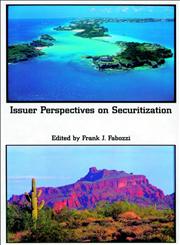 Issuer Perspectives on Securitization,1883249538,9781883249533