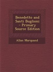 Benedetto and Santi Buglioni - Primary Source Edition,1293282324,9781293282328