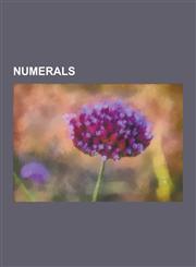 Numerals List of Numbers in Various Languages, Long and Short Scales, Romanian Numbers, Ryabha a Numeration, Roman Numerals, Ch,1230532641,9781230532646
