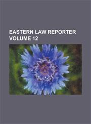 Eastern law reporter Volume 12,1236844106,9781236844101