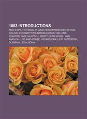 1883 introductions 1883 ships, Fictional characters introduced in 1883, Railway locomotives introduced in 1883, HMS Phaeton, HMS Calypso,1156034892,9781156034897