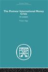 The Postwar International Money Crisis An Analysis,0415607566,9780415607568