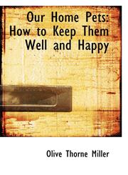 Our Home Pets How to Keep Them Well and Happy,1103017934,9781103017935