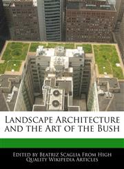 Landscape Architecture and the Art of the Bush,1241565287,9781241565282