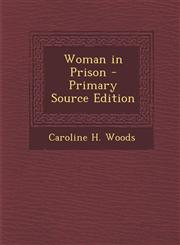 Woman in Prison - Primary Source Edition,1293151475,9781293151471