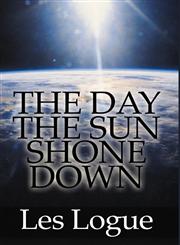 The Day the Sun Shone Down,1456000470,9781456000479