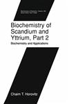 Biochemistry of Scandium and Yttrium, Part 2 Biochemistry and Applications,0306456575,9780306456572